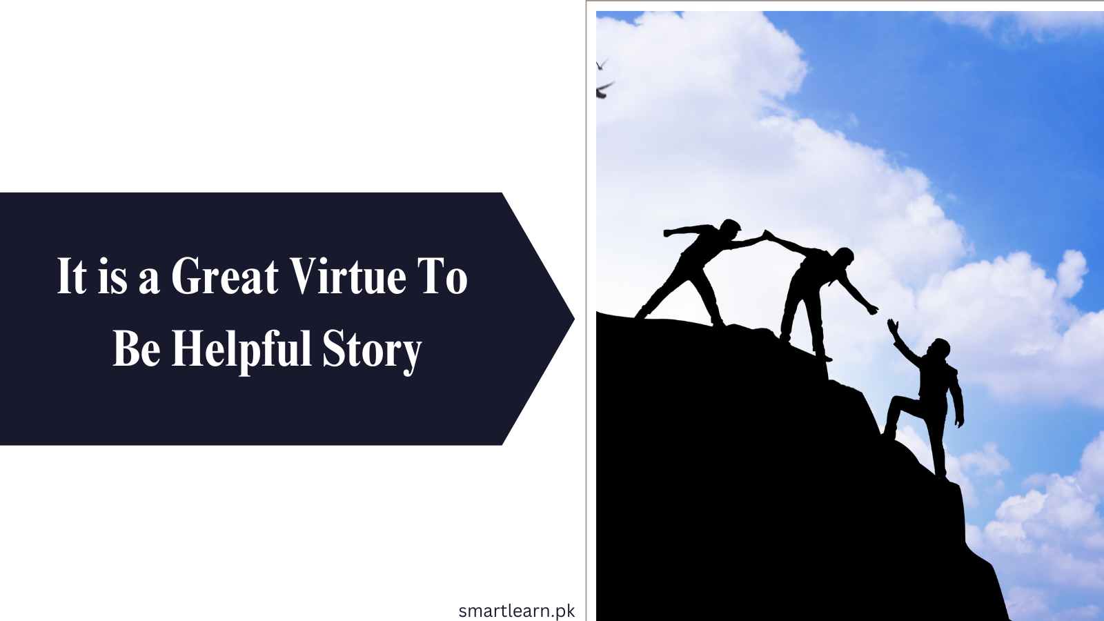 It is a Great Virtue To Be Helpful Story With Moral