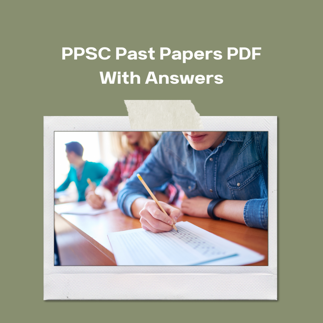 PPSC Past Papers PDF With Answers 2023 – Smart Learn