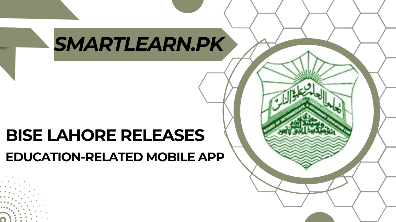 BISE Lahore Releases Education-Related Mobile App