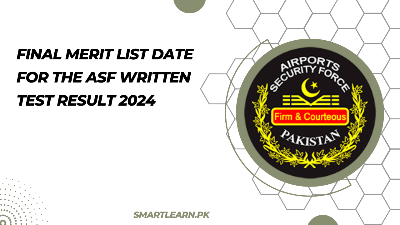 Final merit list date For The ASF Written Test Result 2024