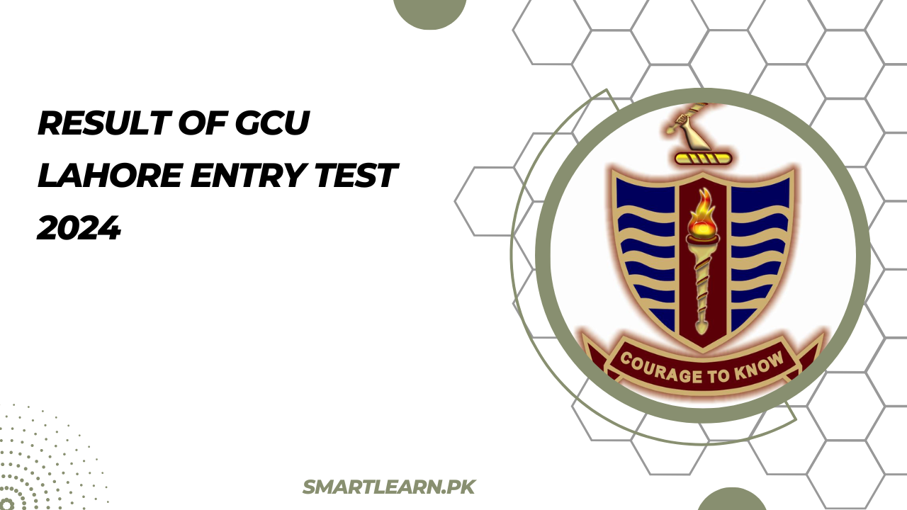 Result of GCU Lahore Entry Test 2024