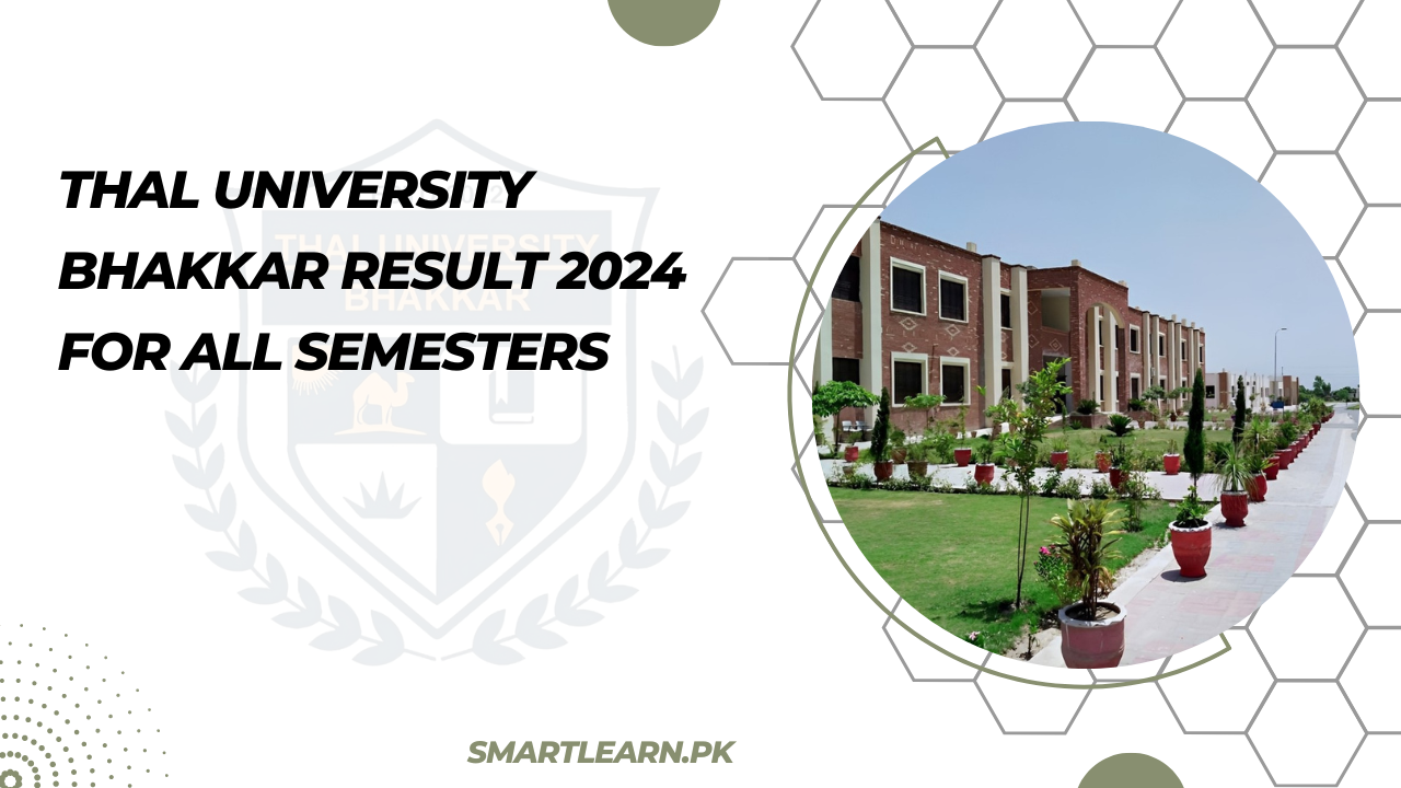 Thal University Bhakkar Result 2024 For All Semesters