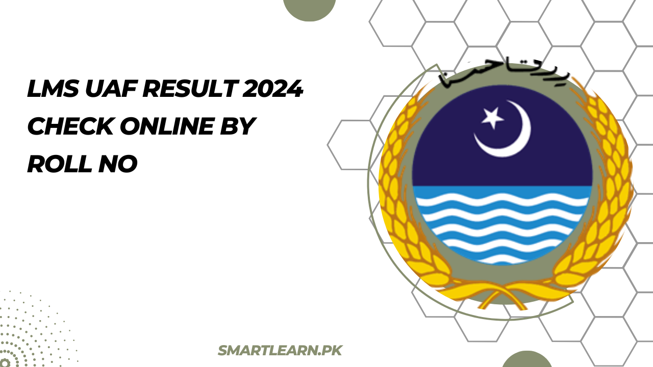 LMS UAF Result 2024 Check Online By Roll No