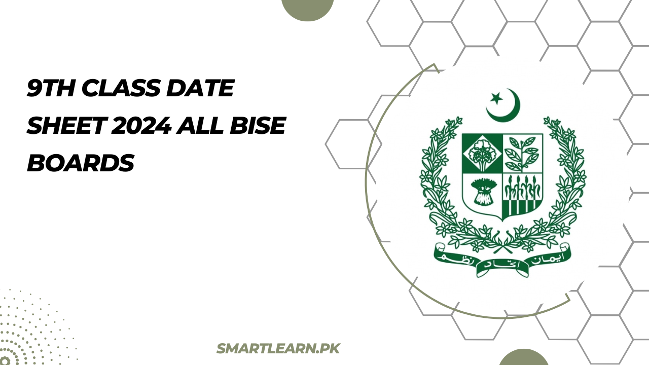 9th Class Date Sheet 2024 All BISE Boards