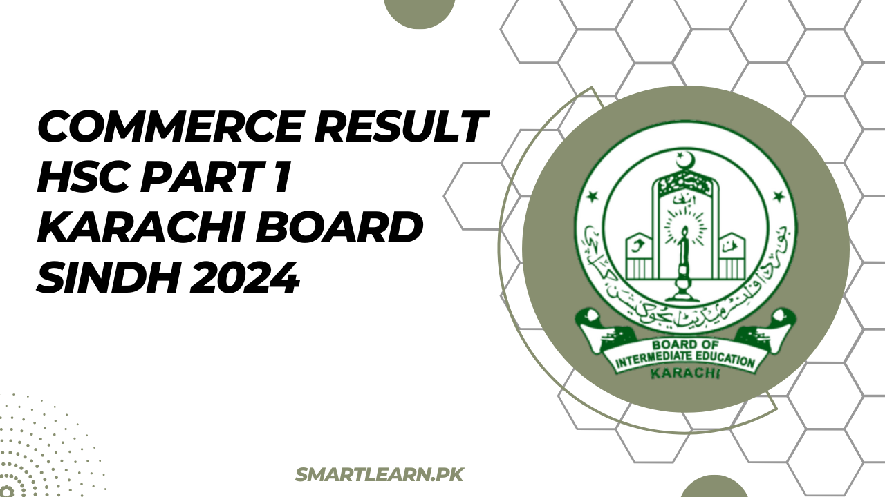 Commerce Result HSC Part 1 Karachi Board Sindh 2024