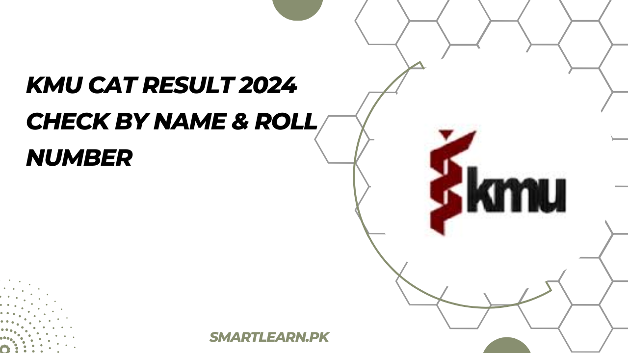 KMU CAT Result 2024 Check By Name & Roll Number