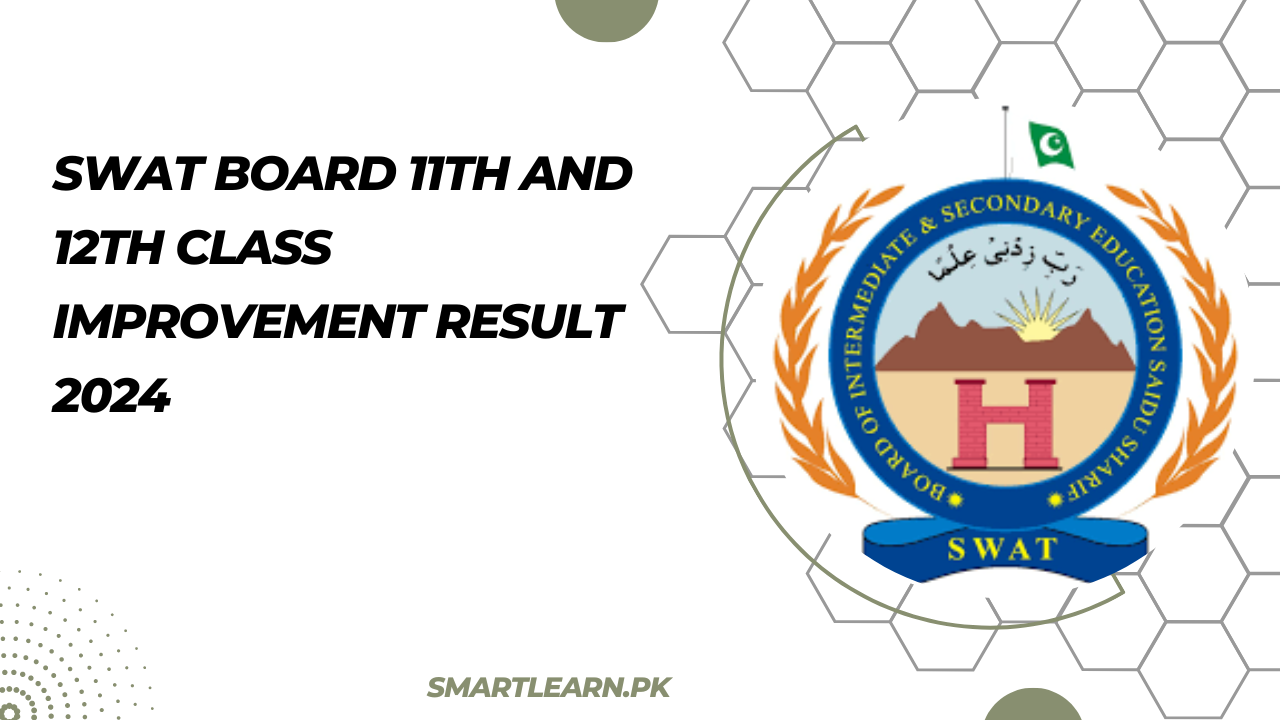 Swat Board 11th and 12th Class Improvement Result 2024