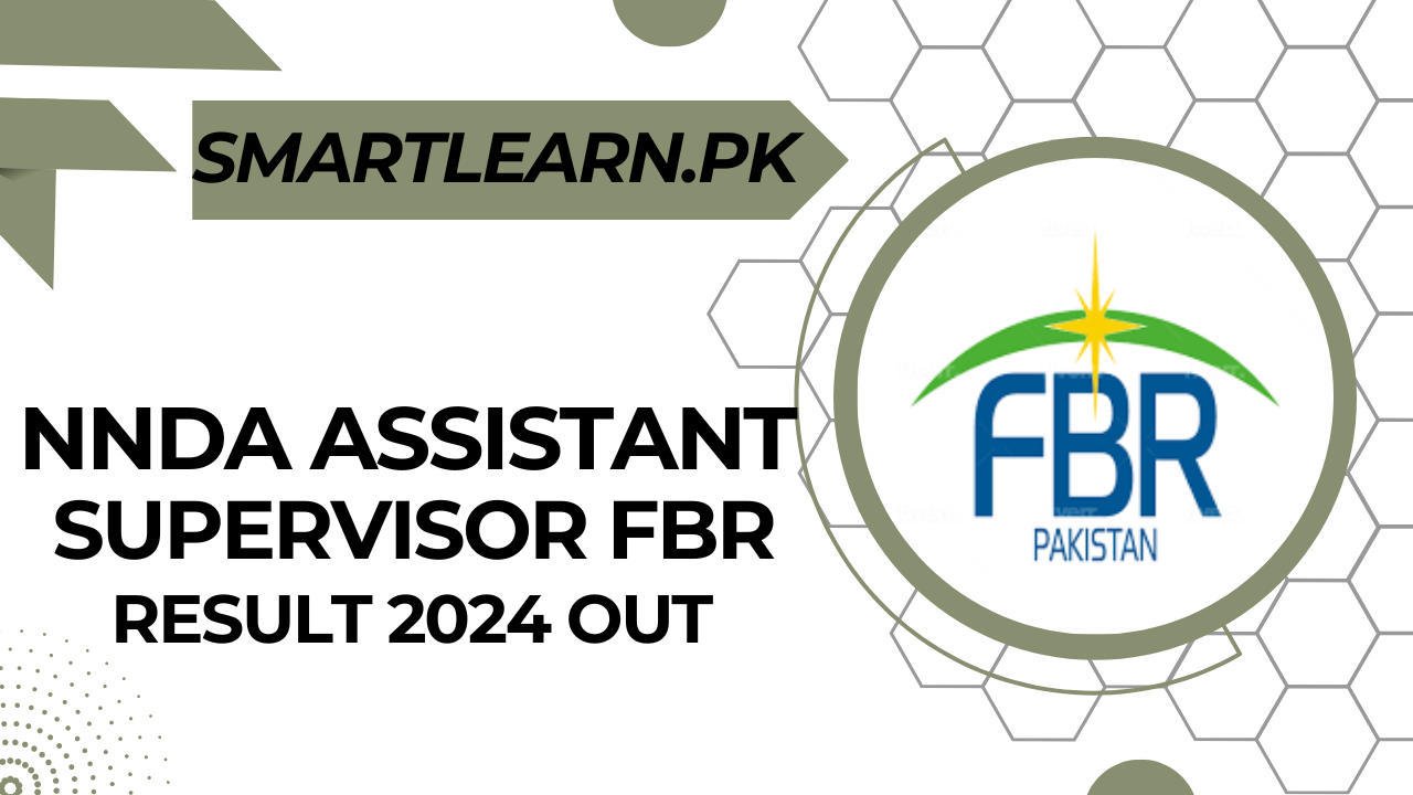 NNDA Assistant Supervisor FBR Result 2024 Announced