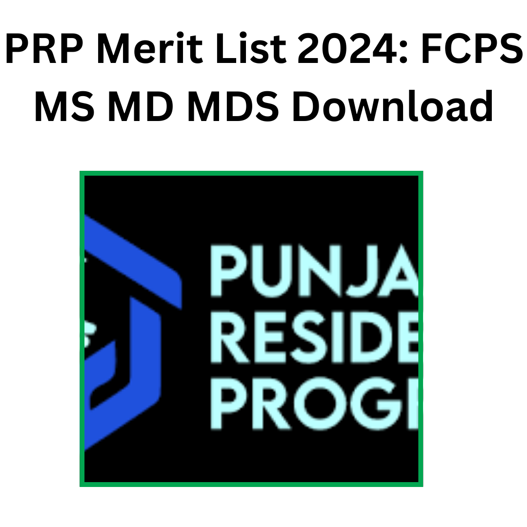 PRP Merit List 2024: FCPS MS MD MDS Download