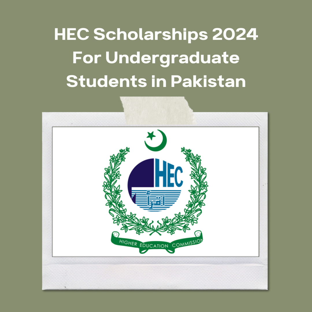 HEC Scholarships 2024 For Undergraduate Students in Pakistan