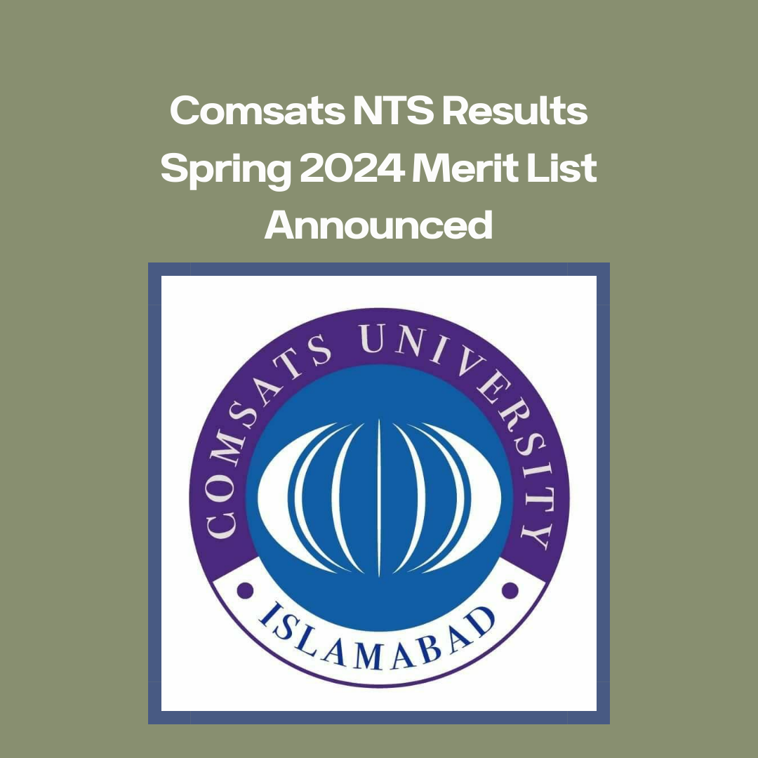 Comsats NTS Results Spring 2024 Merit List Announced