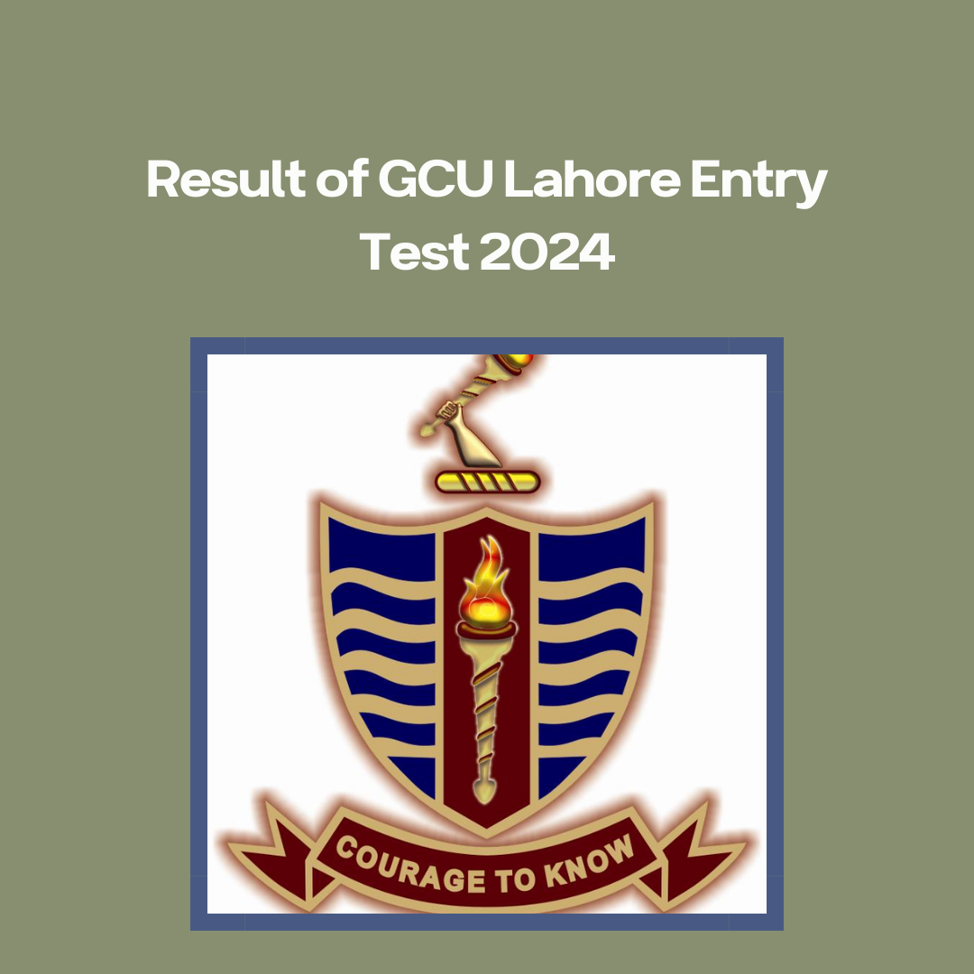 Result of GCU Lahore Entry Test 2024