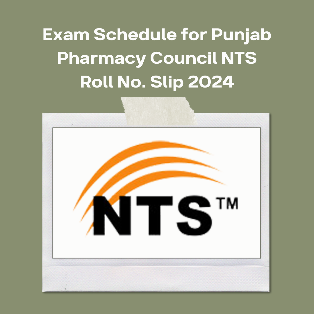 Exam Schedule for Punjab Pharmacy Council NTS Roll No. Slip 2024