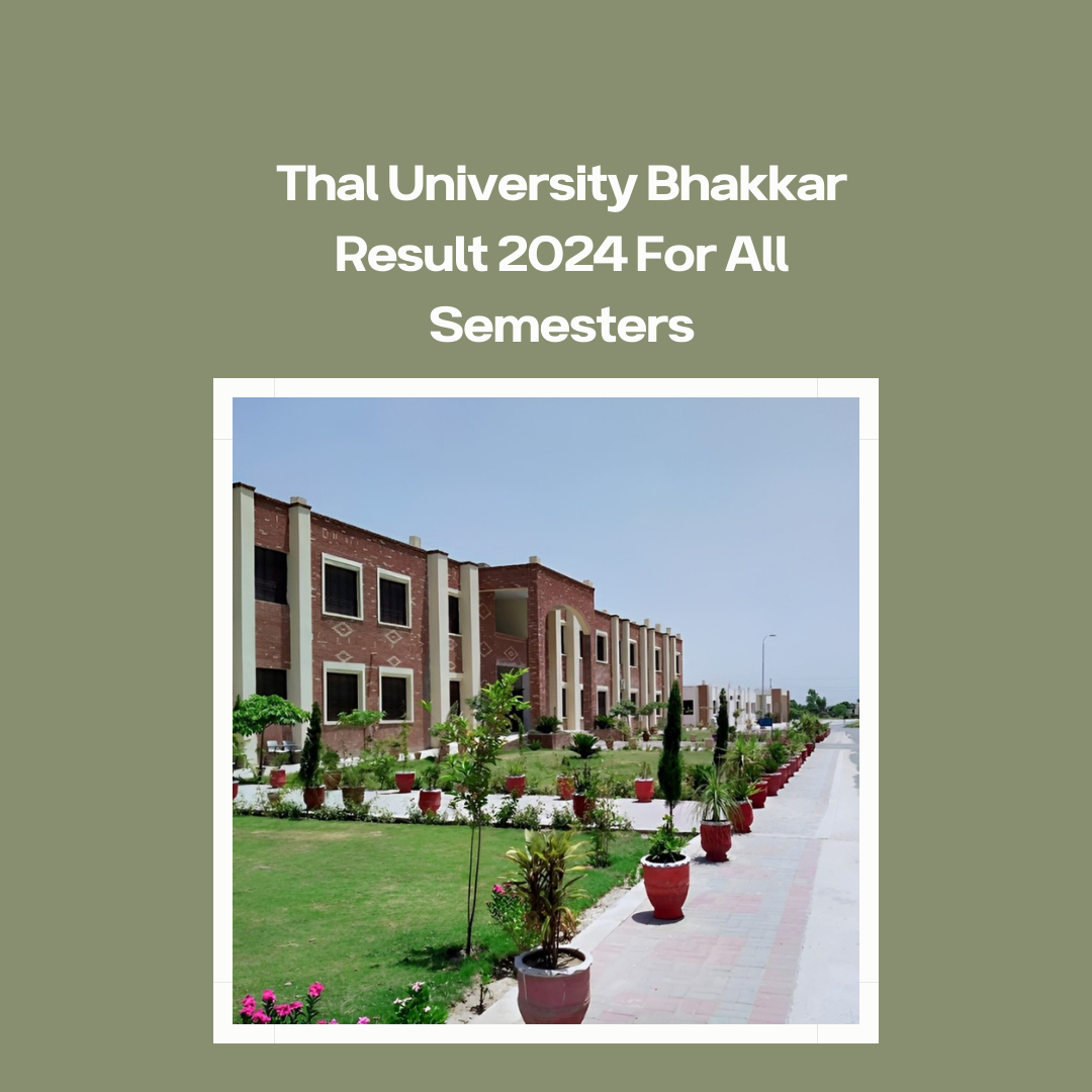 Thal University Bhakkar Result 2024 For All Semesters