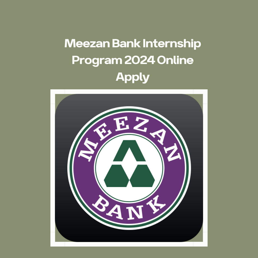 Meezan Bank Internship Program 2024 Online Apply