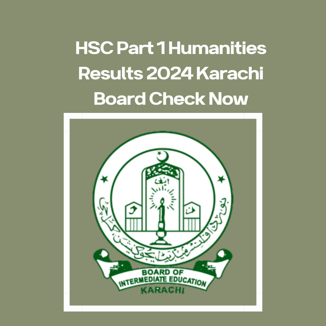 HSC Part 1 Humanities Results 2024 Karachi Board Check Now