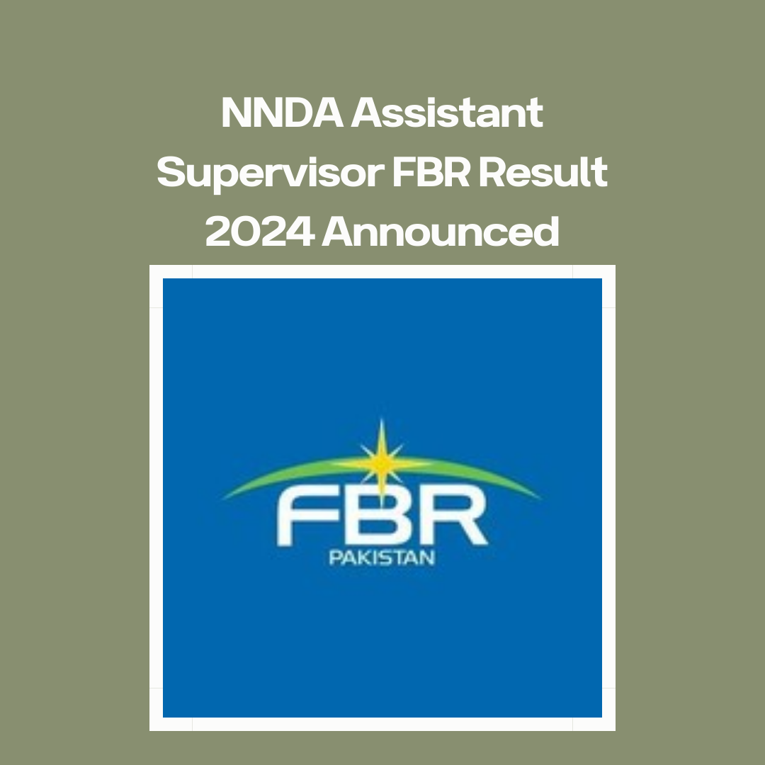 NNDA Assistant Supervisor FBR Result 2024 Announced