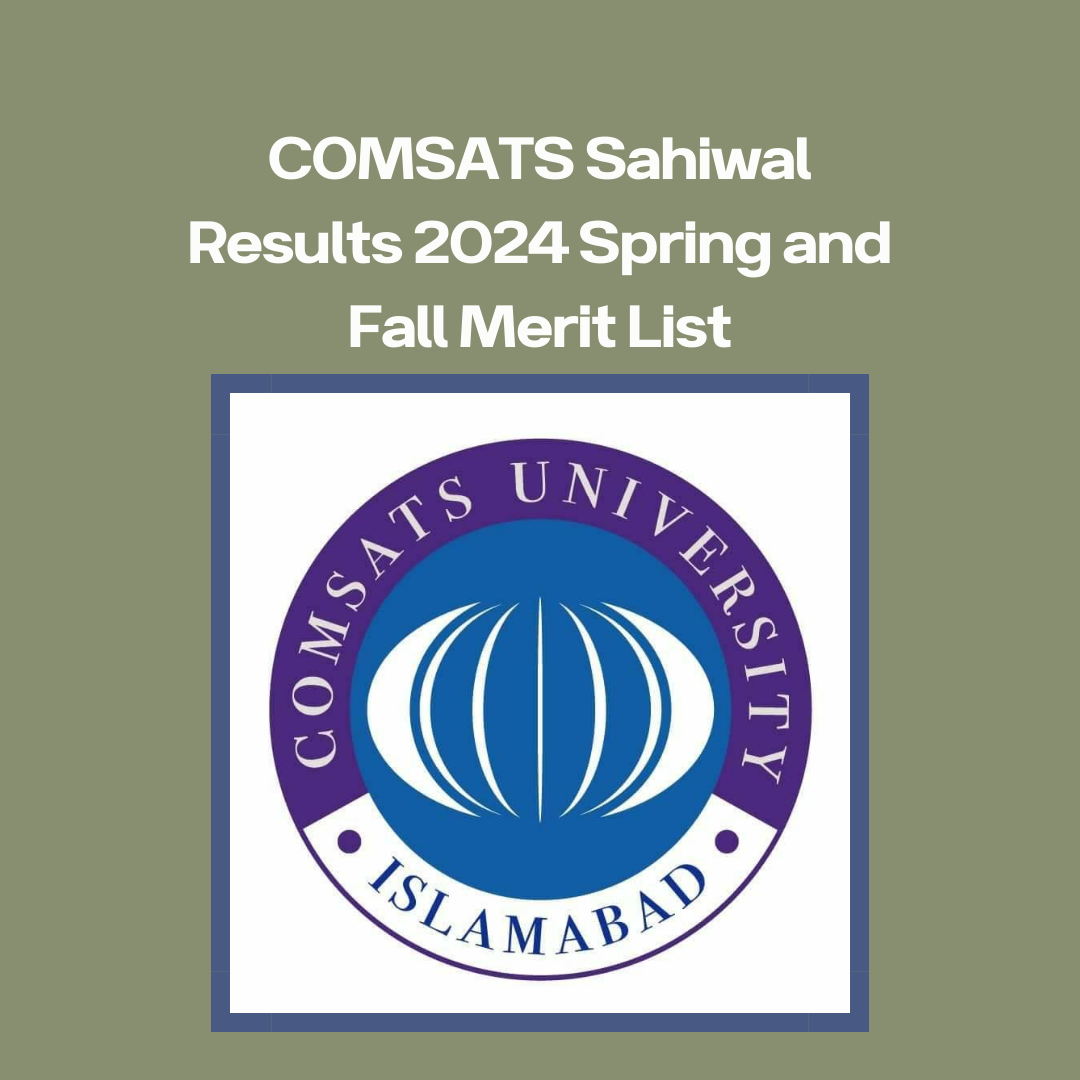 COMSATS Sahiwal Results 2024 Spring and Fall Merit List