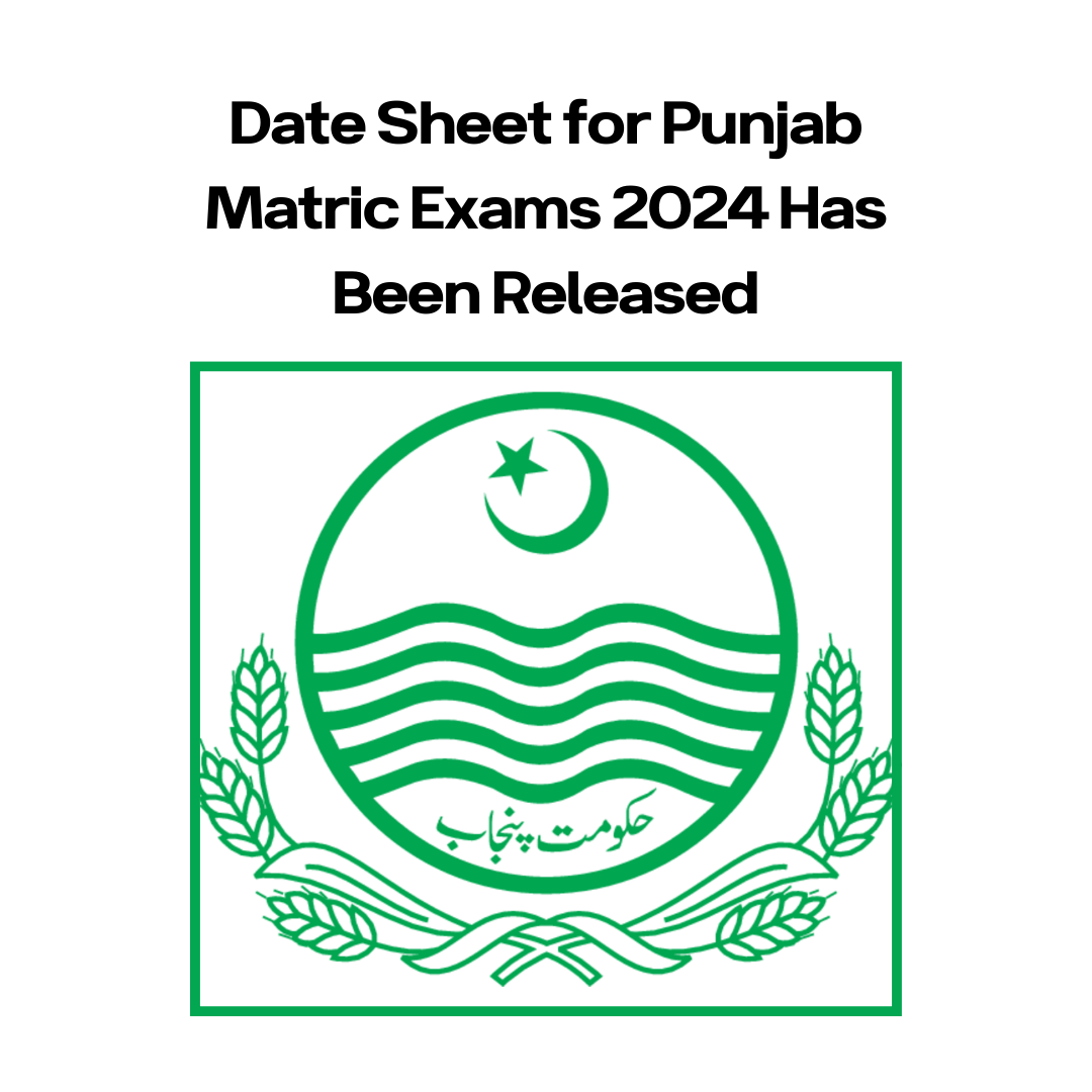 Date Sheet for Punjab Matric Exams 2024 Has Been Released