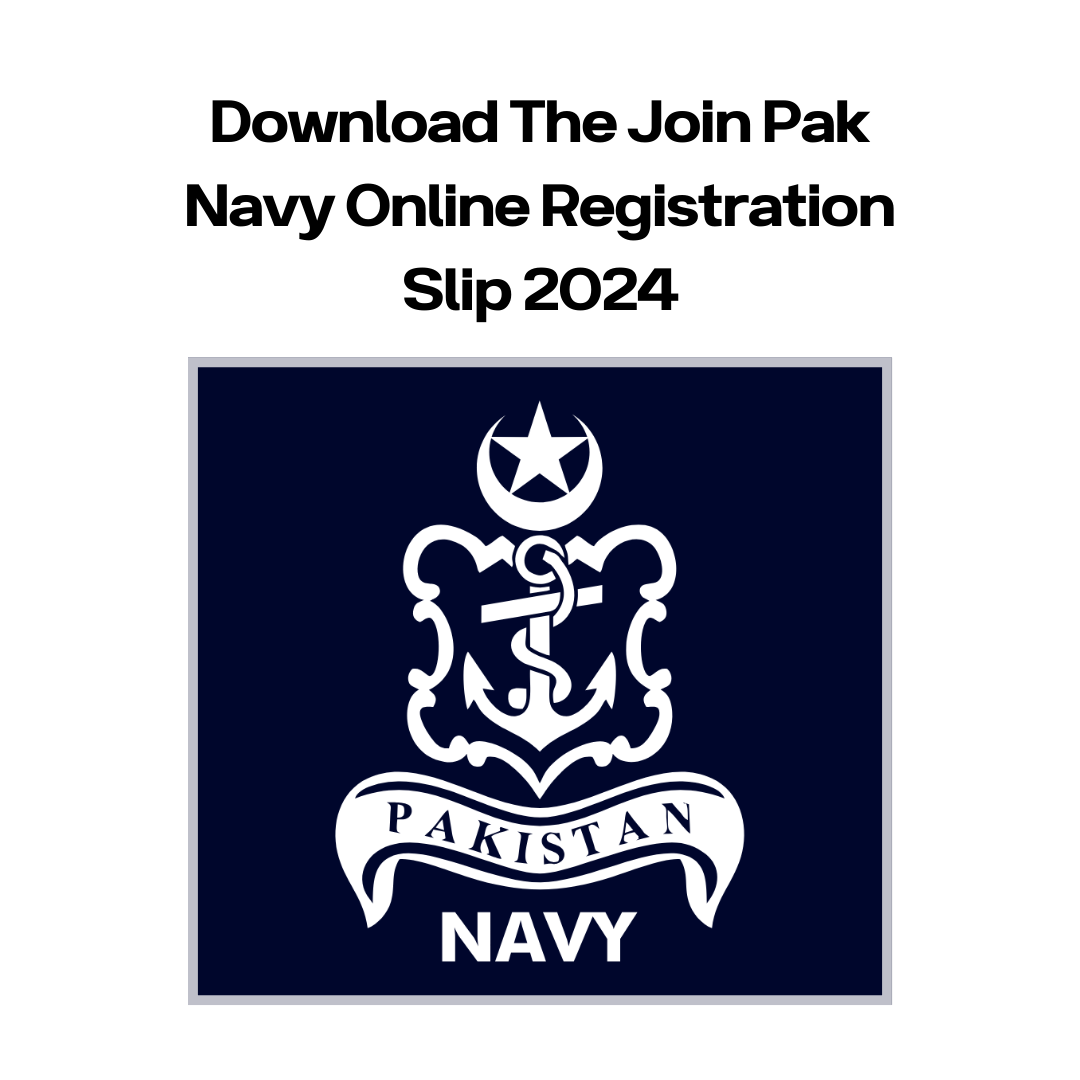 Download The Join Pak Navy Online Registration Slip 2024