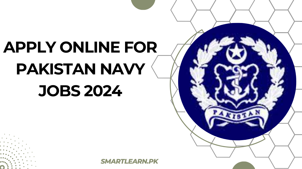 Apply Online for Pakistan Navy Jobs 2024