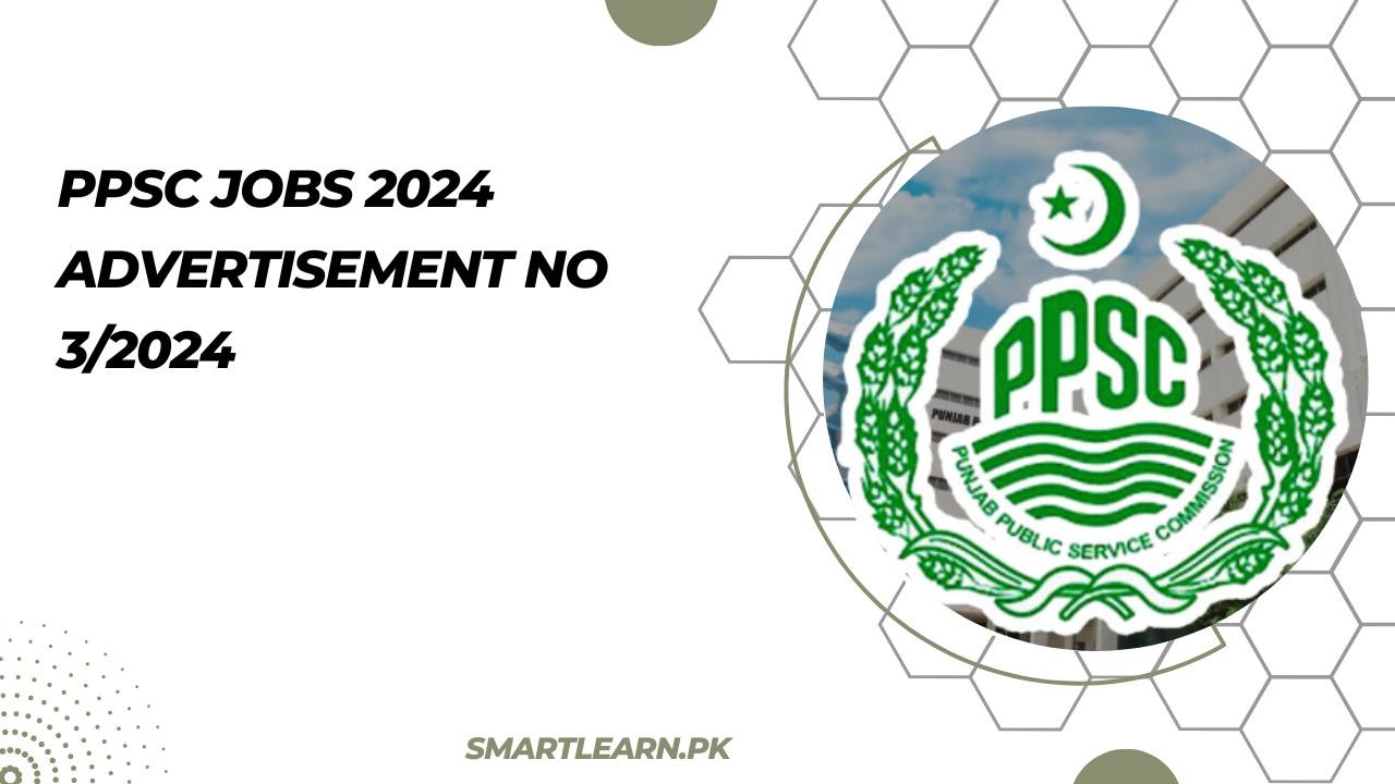 PPSC Jobs 2024 Advertisement No 3/2024