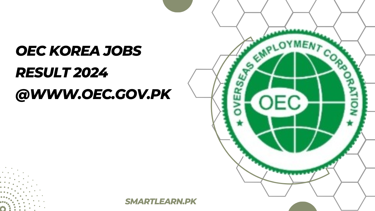 OEC Korea Jobs Result 2024 @www.oec.gov.pk