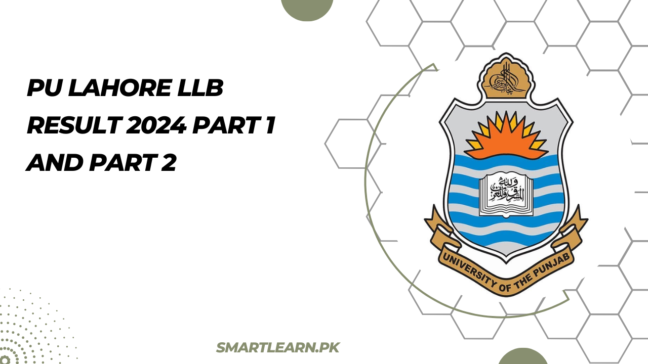 PU Lahore LLB Result 2024 Part 1 and Part 2