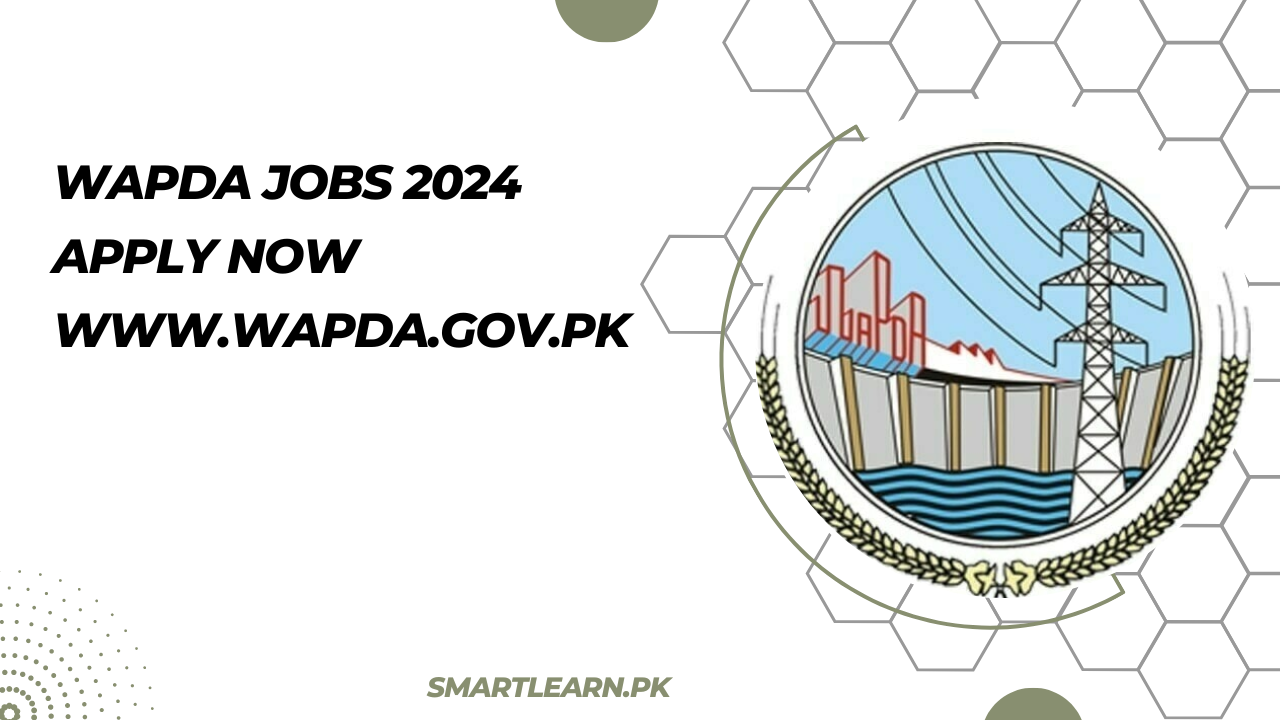 WAPDA Jobs 2024 Apply Now www.wapda.gov.pk