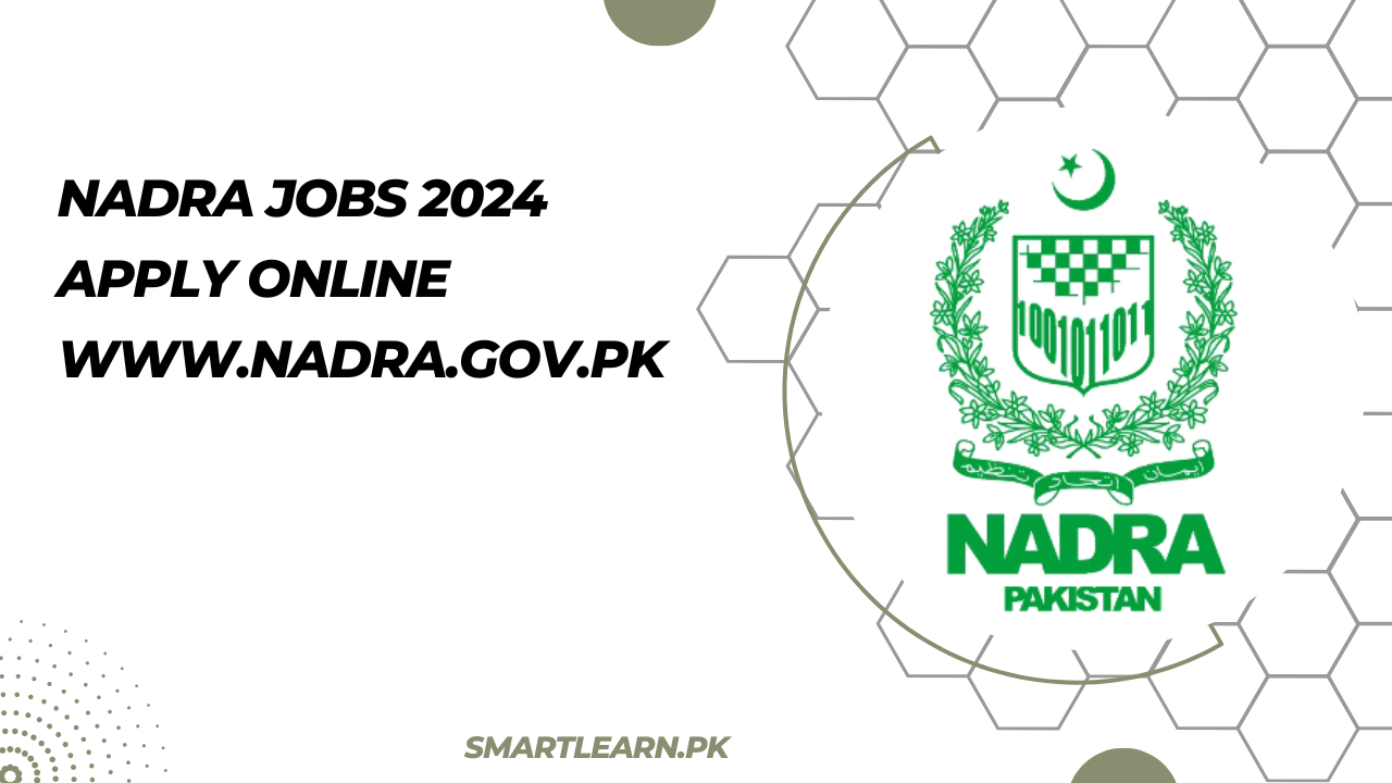 NADRA Jobs 2024 Apply Online www.nadra.gov.pk