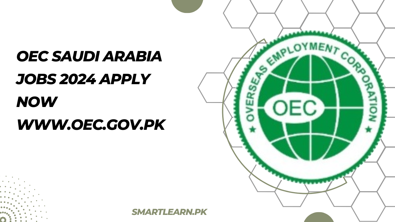 OEC Saudi Arabia Jobs 2024 Apply Now www.oec.gov.pk