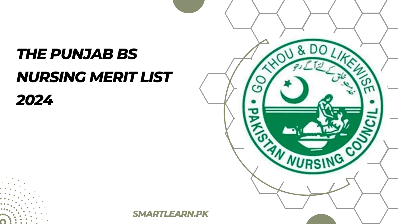 The Punjab BS Nursing Merit List 2024