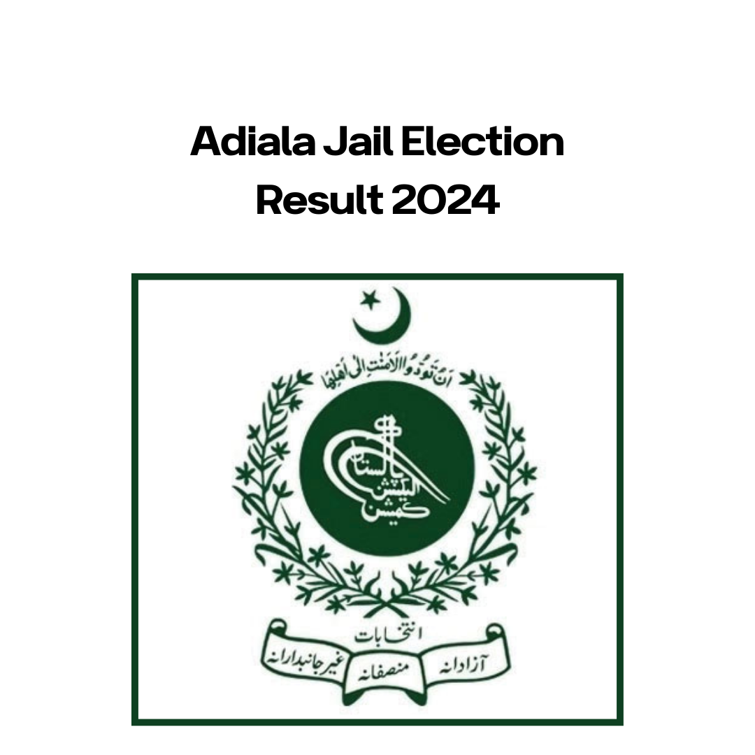 Adiala Jail Election Result 2024