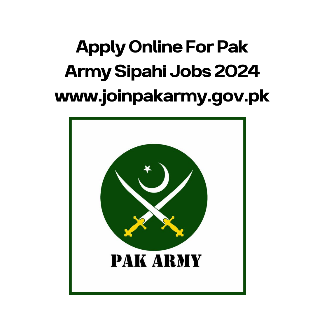 Apply Online For Pak Army Sipahi Jobs 2024 www.joinpakarmy.gov.pk