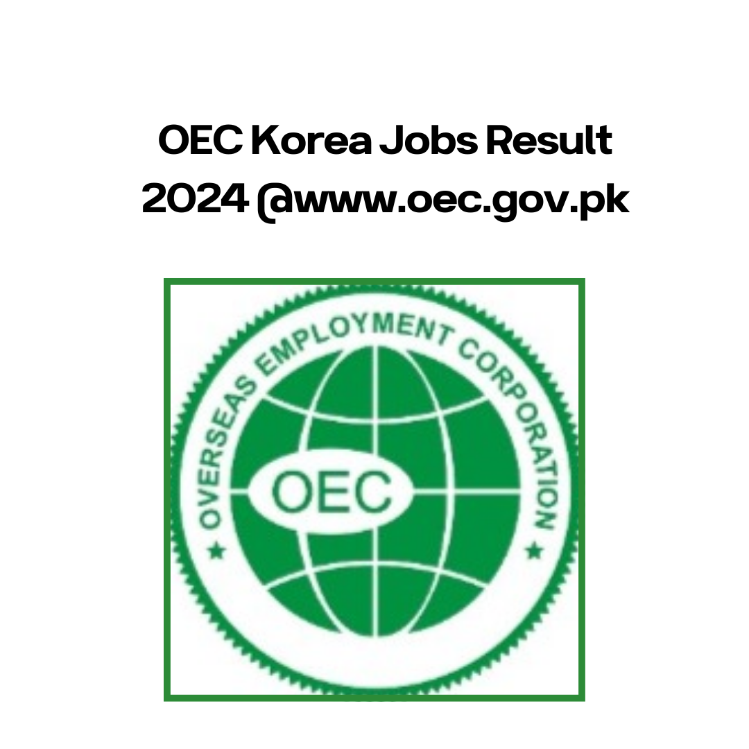 OEC Korea Jobs Result 2024 @www.oec.gov.pk