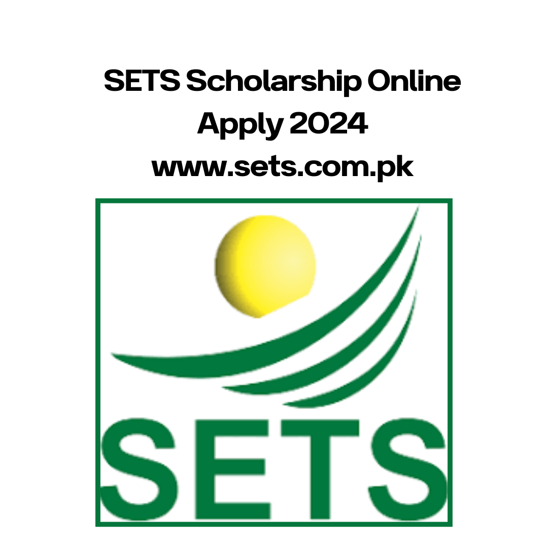 SETS Scholarship Online Apply 2024 www.sets.com.pk