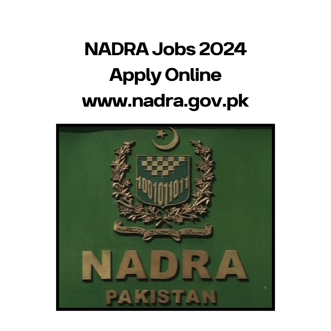 NADRA Jobs 2024 Apply Online www.nadra.gov.pk