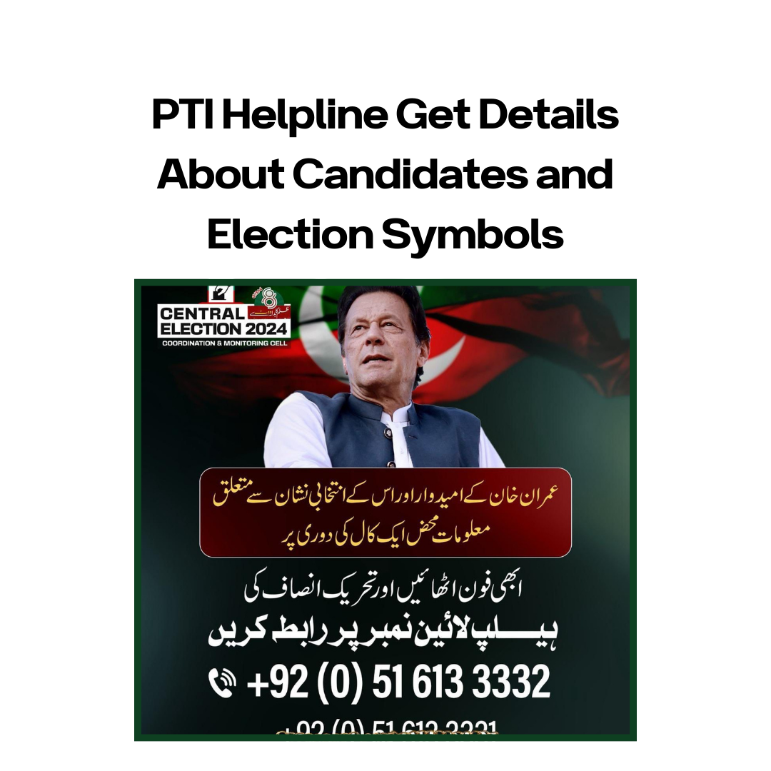 PTI Helpline Get Details About Candidates and Election Symbols