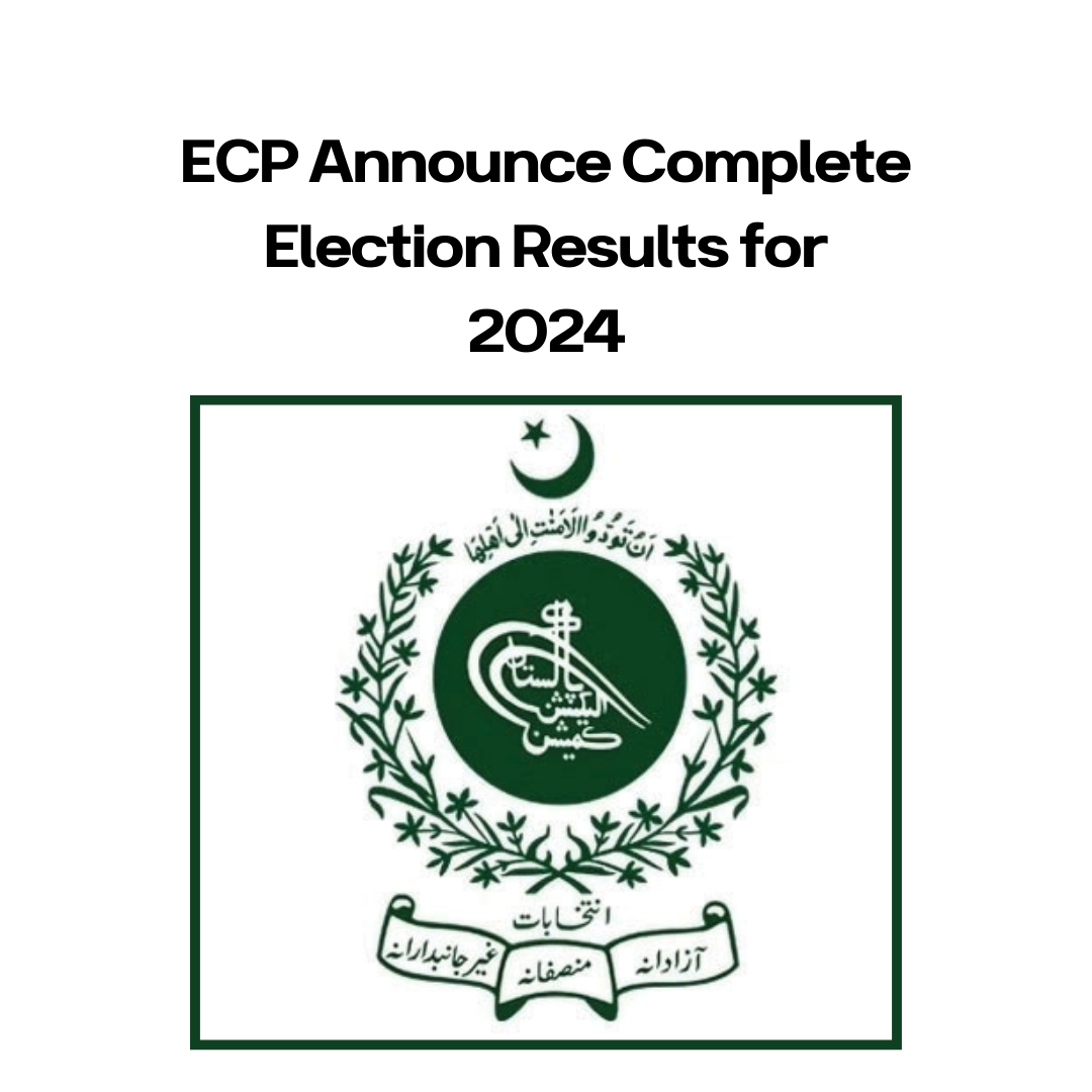 ECP Announce Complete Election Results for 2024